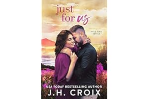 Just For Us: Small town firefighter romance (Wild Fire Series Book 5)