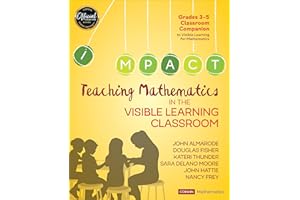 Teaching Mathematics in the Visible Learning Classroom, Grades 3-5 (Corwin Mathematics Series)