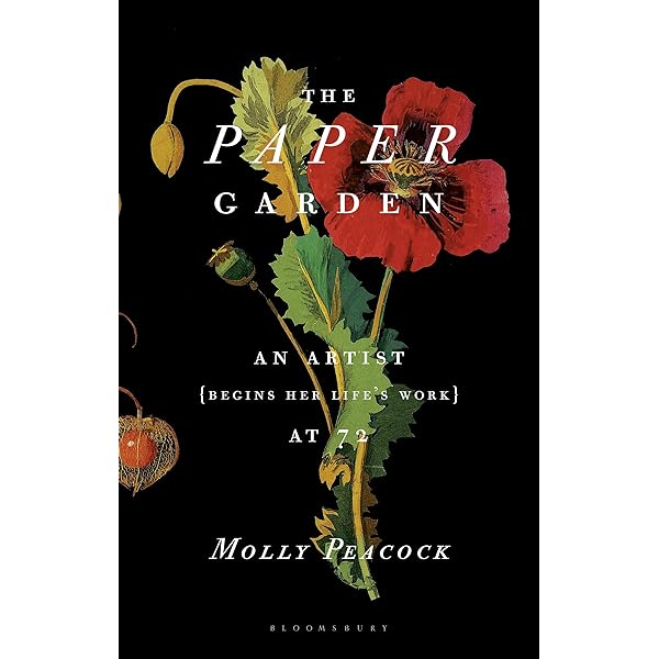 Amazon.com: The Paper Garden: An Artist Begins Her Life's Work at 72 eBook  : Peacock, Molly: Books