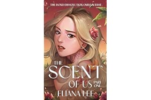 The Scent of Us: Part One (The Bond Dissolution Omegaverse Book 1)