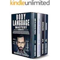 Body Language Mastery: 4 Books in 1: The Ultimate Psychology Guide to Analyzing, Reading and Influencing People Using… book cover Body Language Mastery: 4 Books in 1: The Ultimate Psychology Guide to Analyzing, Reading and Influencing People Using… book cover