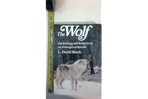 Wolf: The Ecology and Behavior of an Endangered Species