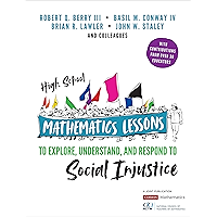 High School Mathematics Lessons to Explore, Understand, and Respond to Social Injustice (Corwin Mathematics Series) book cover High School Mathematics Lessons to Explore, Understand, and Respond to Social Injustice (Corwin Mathematics Series) book cover