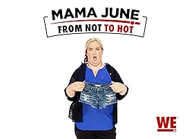 Watch Mama June From Not To Hot Season 1 Prime Video