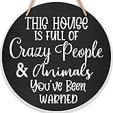 10 Inches Wooden Round Hanging Decor, This House is Full of Crazy People & Animals - Funny Hanging Sign for Front Door, Porch, Farmhouse Rustic Home & Office Decorations - A01