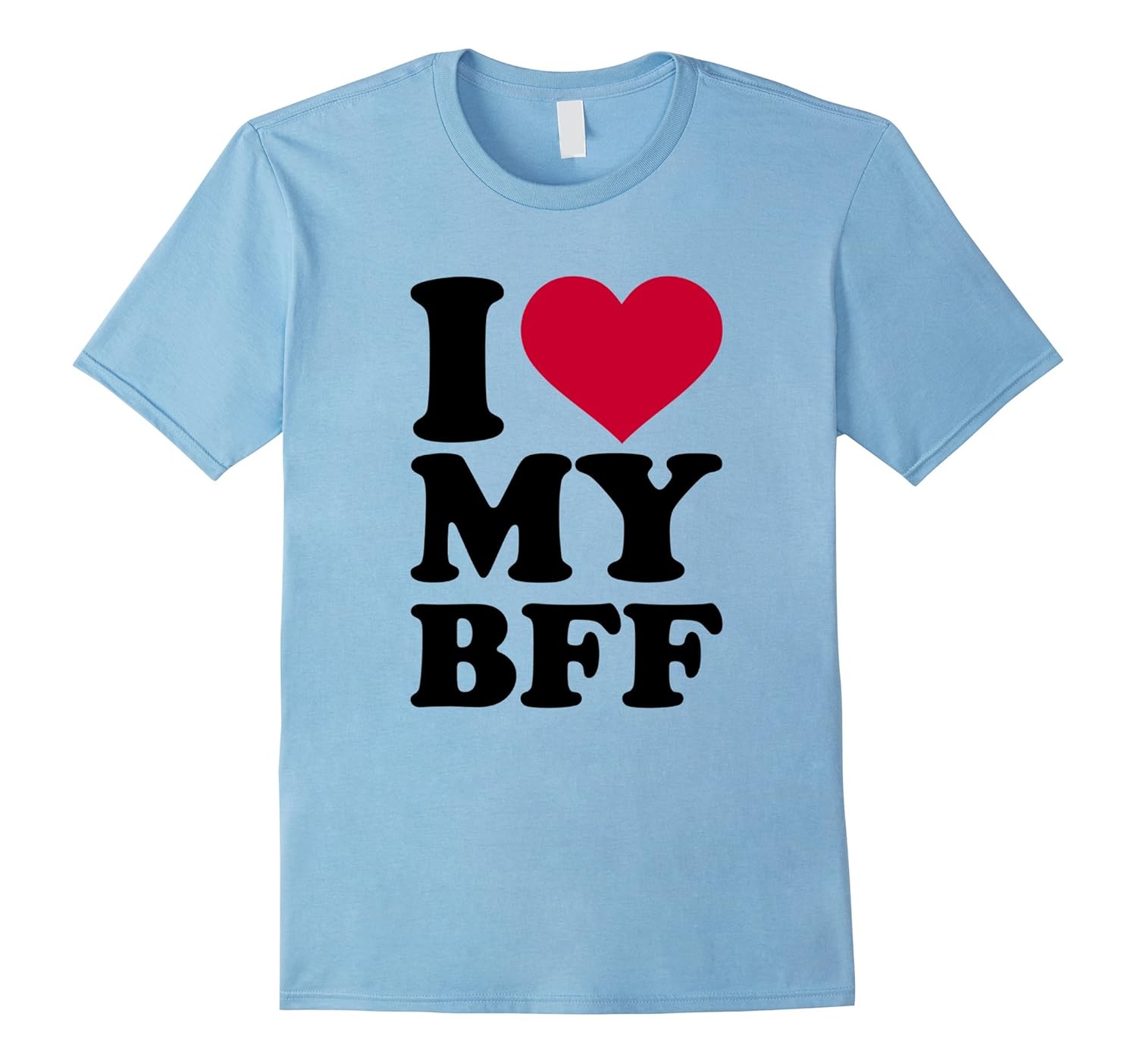 I love my BFF T-Shirt-Art – Artvinatee