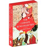 The Ultimate Rumi Collection (Boxset of 3 Books) : Essential Rumi, Rumi: Bridge to the Soul, Rumi : The Book of Love