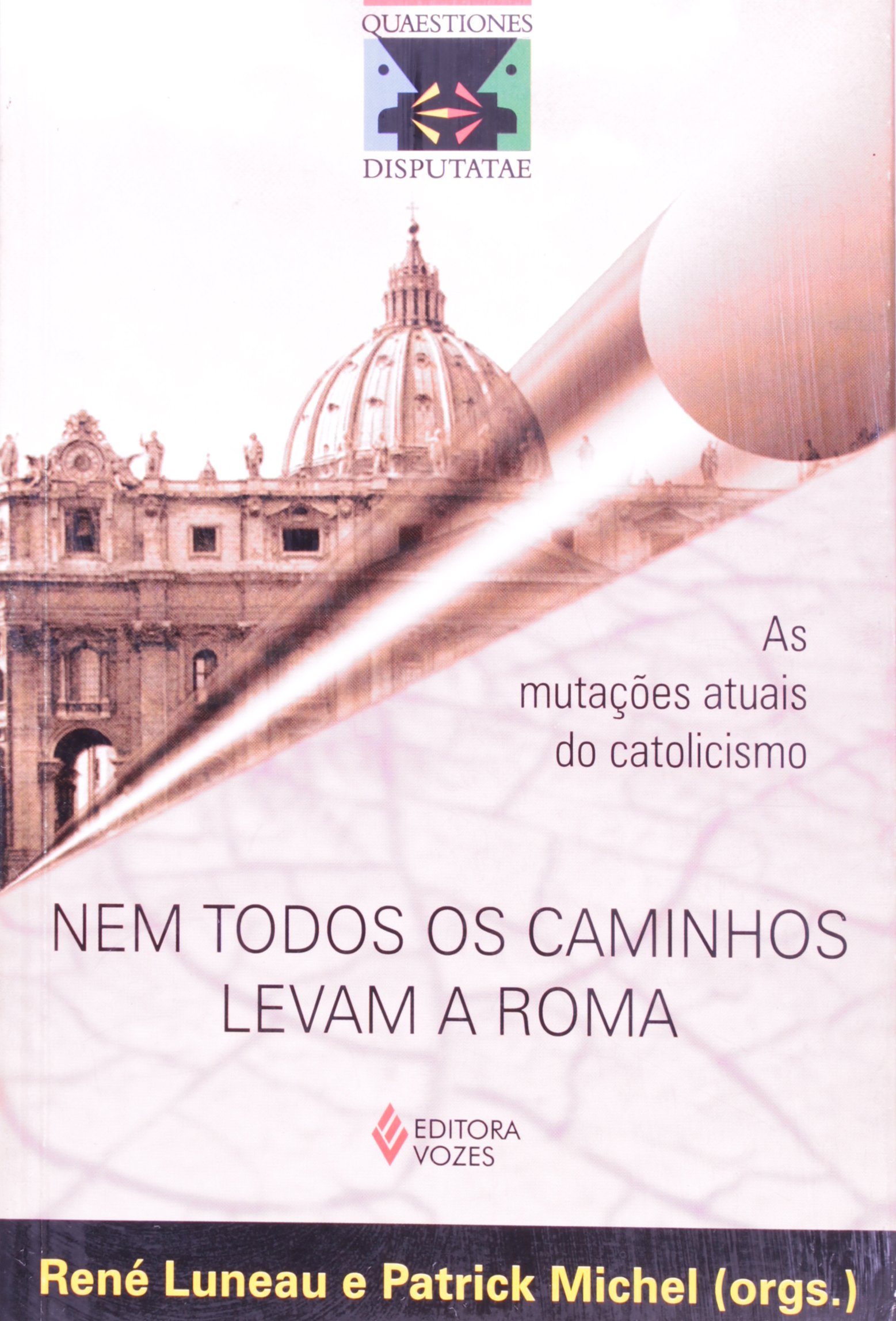 Nem Todos os Caminhos Levam a Roma PDF René Luneau