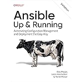 Ansible: Up and Running: Automating Configuration Management and Deployment the Easy Way