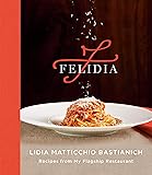 Felidia: Recipes from My Flagship Restaurant: A