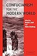 Confucianism for the Modern World