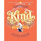 Tomorrow I'll Be Kind