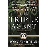 The Triple Agent: The al-Qaeda Mole who Infiltrated the CIA