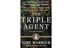 The Triple Agent: The Al-Qaeda Mole Who Infiltrated the CIA