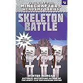 Skeleton Battle: The Unofficial Minecrafters Academy Series, Book Two