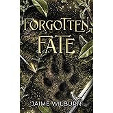 Forgotten Fate (Forgotten Fate Trilogy)