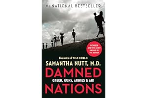 Damned Nations: Greed, Guns, Armies, and Aid