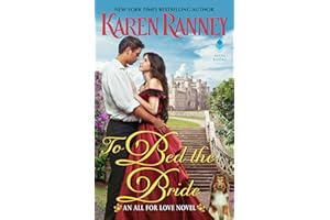 To Bed the Bride: An All for Love Novel – A Passionate Scottish Romance Between an MP and an Engaged Lady (All for Love Trilo