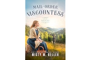Mail-Order Viscountess (Lords of the Rockies Book 3)