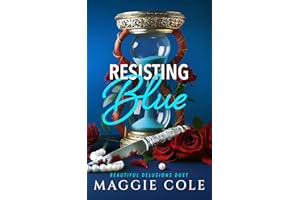 Resisting Blue: A Stalker. A Therapist. A Morally Gray Romance. (Beautiful Delusions Duet Book 1)