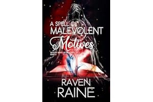 A Spell of Malevolent Motives: A paranormal women’s fiction novel (Witchy Ways After Forty Book 3)