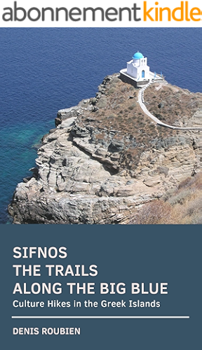 Download Sifnos. The trails along the Big Blue: Culture Hikes in the Greek Islands (English Edition) PDF