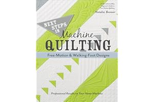 Next Steps in Machine Quilting: Free-Motion & Walking-Foot Designs