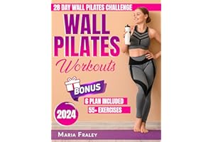Wall Pilates Workouts: Discover the Secrets and Experience the Magic of Wall Pilates: Sculpt, Strengthen, and Transform Your 