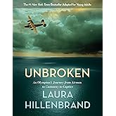 Unbroken (The Young Adult Adaptation): An Olympian's Journey from Airman to Castaway to Captive