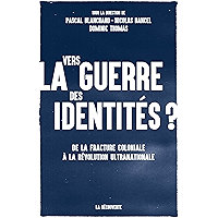 Vers la guerre des identités ? (French Edition) book cover Vers la guerre des identités ? (French Edition) book cover