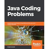 Java Coding Problems: Improve your Java Programming skills by solving real-world coding challenges