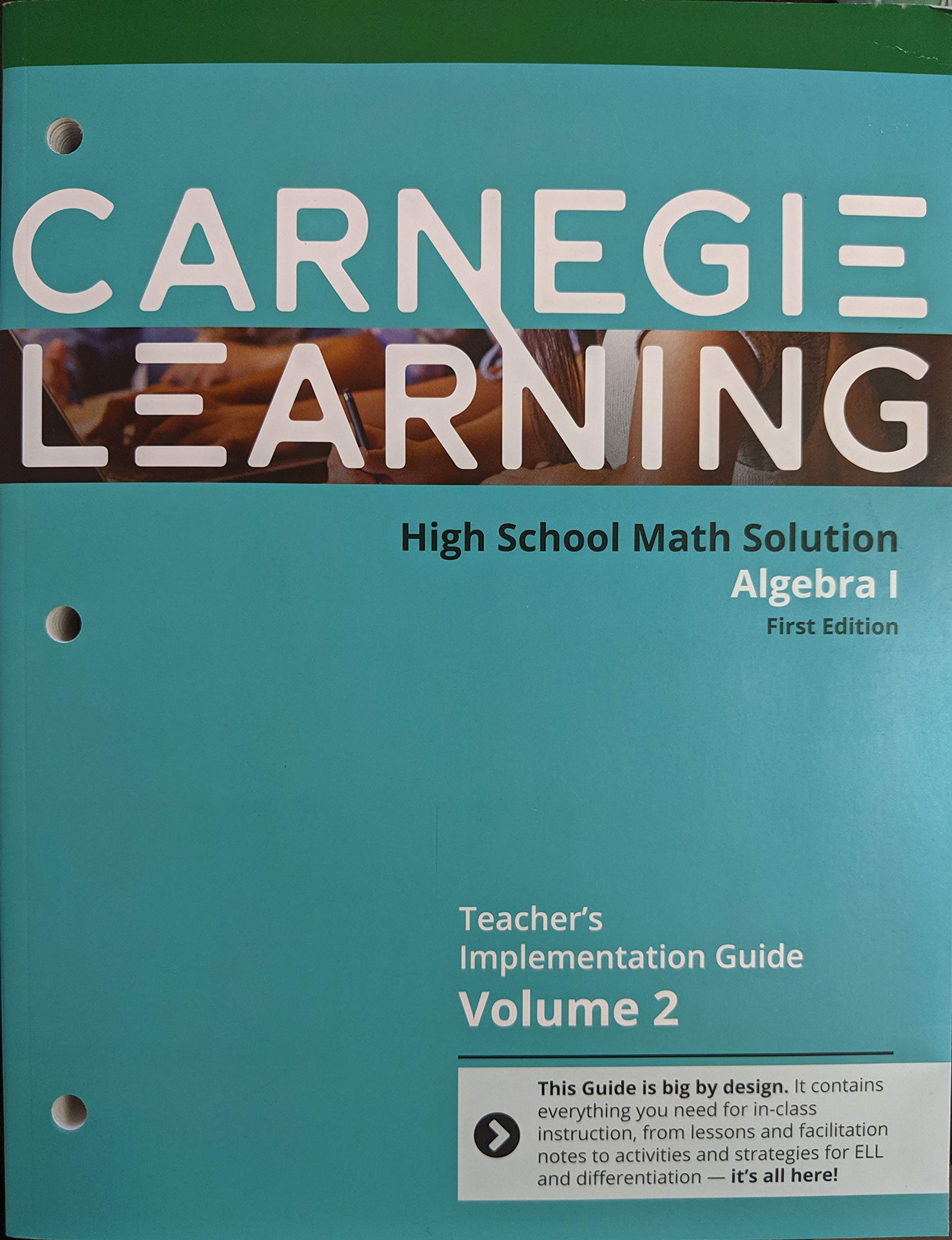 Carnegie Learning High School Math Solution Algebra 1 First Edition Teacher S Implementation Guide Volume 2 C 2018 9781934239841 1934239844 Amazon Com Books
