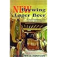 New Brewing Lager Beer: The Most Comprehensive Book for Home and Microbrewers