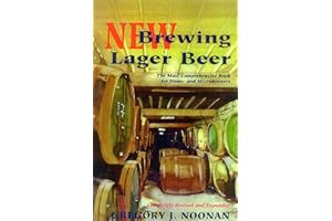 New Brewing Lager Beer: The Most Comprehensive Book for Home and Microbrewers