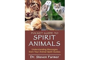 Pocket Guide to Spirit Animals: Understanding Messages from Your Animal Spirit Guides