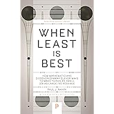 When Least Is Best: How Mathematicians Discovered Many Clever Ways to Make Things as Small (or as Large) as Possible (Princet