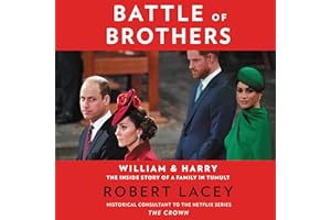 Battle of Brothers: William and Harry – The Inside Story of a Family in Tumult