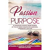 Passion and Purpose: 21 Inspiring Stories from Women in the US Virgin Islands on Business, Leadership, and Life