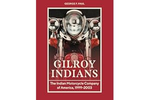 Gilroy Indians: The Indian Motorcycle Company of America, 1999–2003