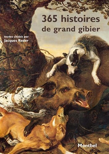 Download 365 histoires de grand gibier PDF