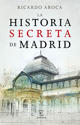 Download La historia secreta de Madrid y sus edificios (Spanish Edition) PDF