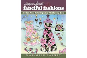 Marjorie Sarnat's Fanciful Fashions: New York Times Bestselling Artists' Adult Coloring Books