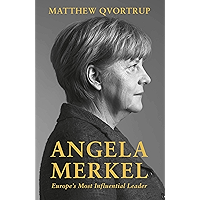 Angela Merkel: Europe's Most Influential Leader [Expanded and Updated Edition] book cover