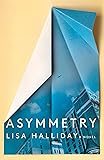 Asymmetry: A Novel