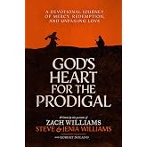 God's Heart for the Prodigal: A Devotional Journey of Mercy, Redemption, and Unfailing Love