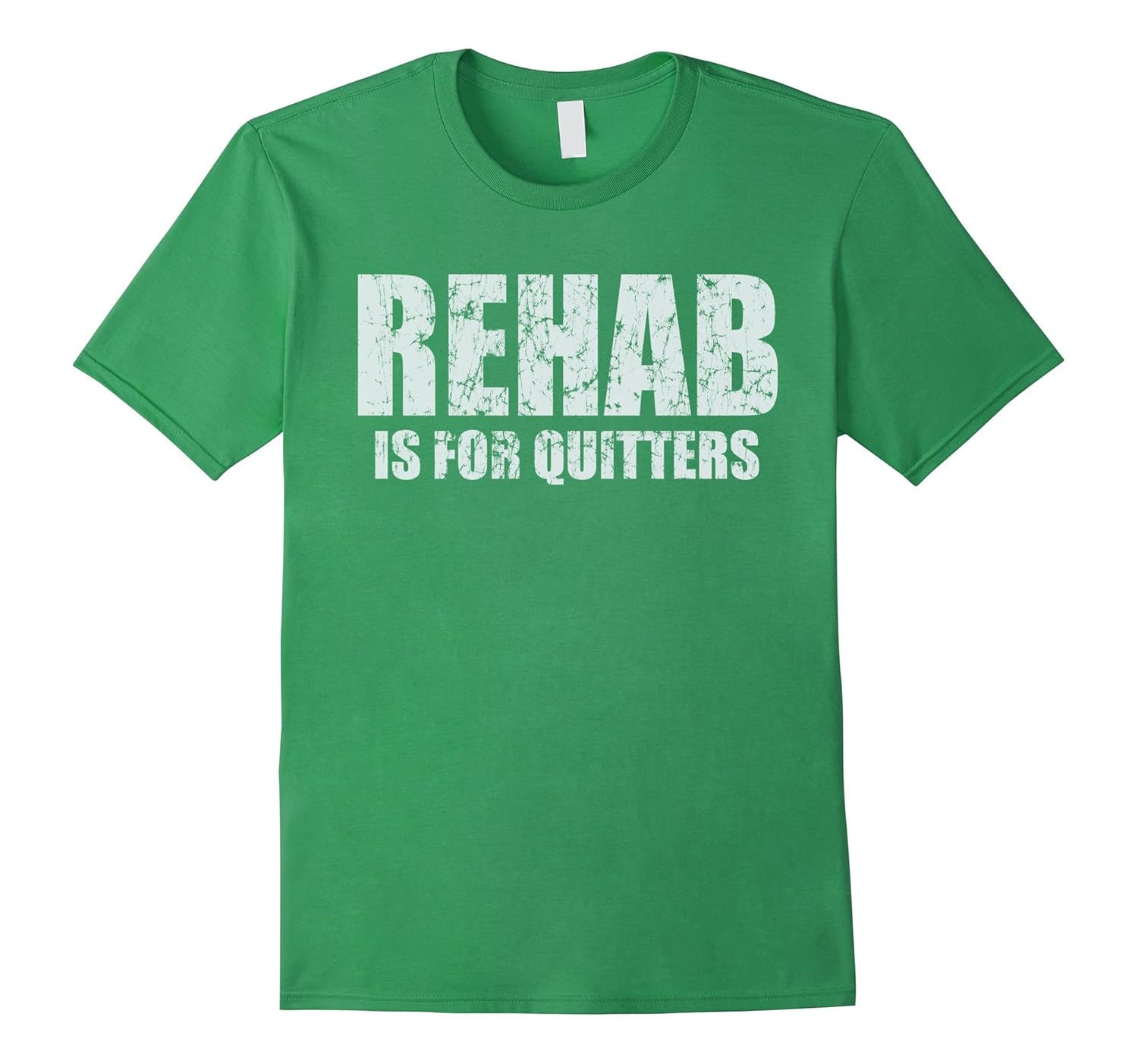 Funny Humor Sayings Rehab Is For Quitters T ShirtCL Colamaga