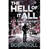 The Hell of It All: A T.J. Peterson Mystery