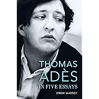 Thomas Adès in Five Essays book cover Thomas Adès in Five Essays book cover