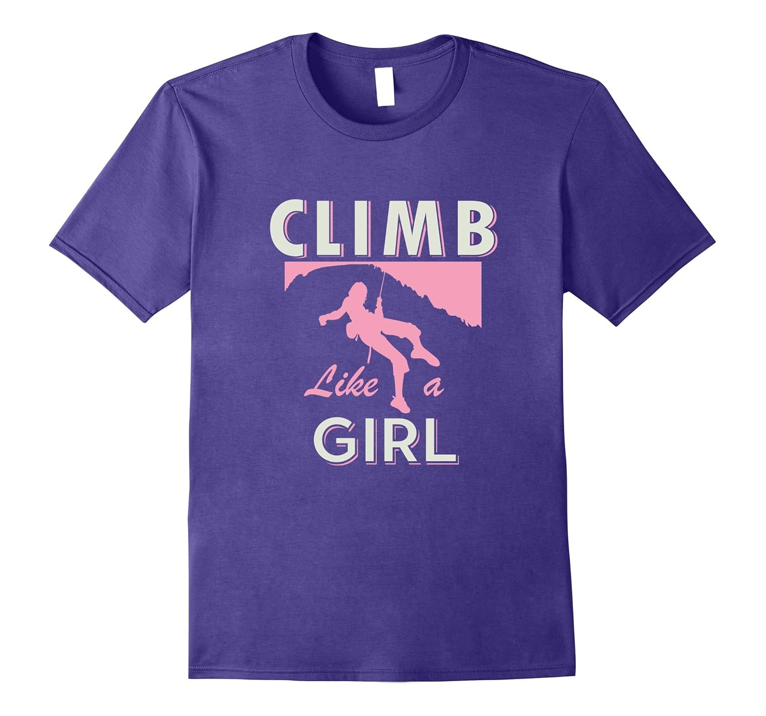 Climb Like A Girl - Rock Climbing T-Shirt-Rose