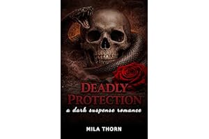 Deadly Protection: Second Chance Forced Proximity Dark Romance